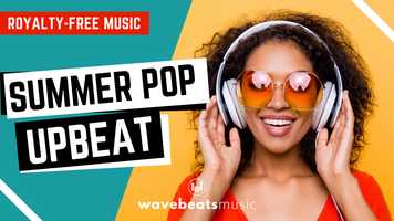 Free download Upbeat Summer Pop Background Music [Royalty Free] video and edit with RedcoolMedia movie maker MovieStudio video editor online and AudioStudio audio editor onlin